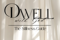 Dwell With God: The Stillness Guide